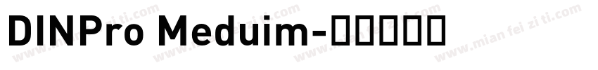 DINPro Meduim字体转换